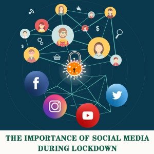 The Importance of Social Media During Lockdown