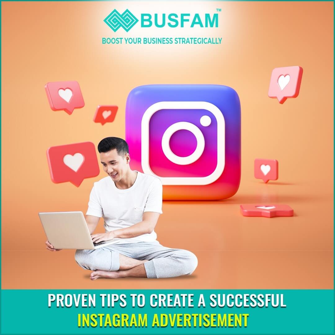 Proven Tips To Create A Successful Instagram Advertisement