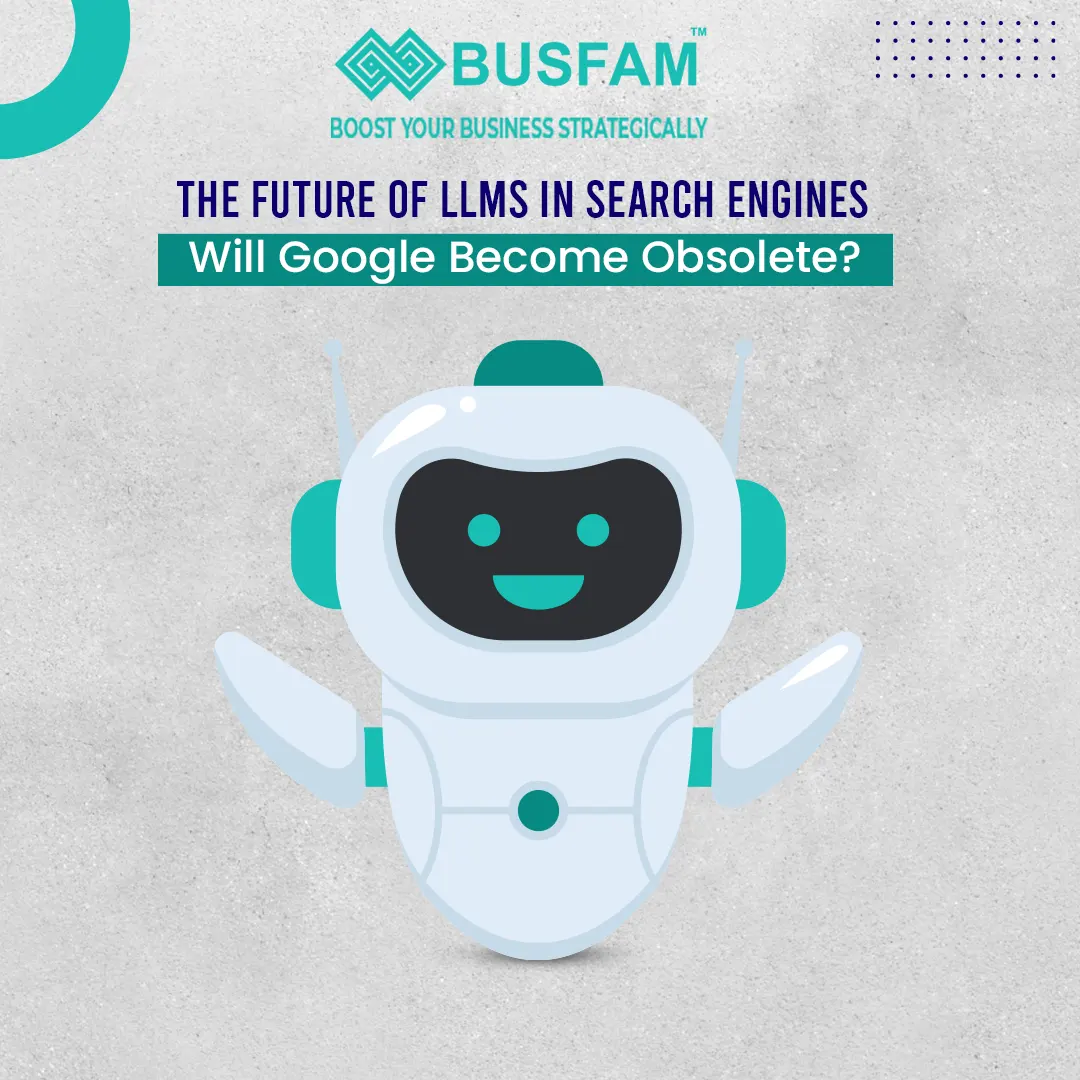 The Future of LLMs in Search Engines: Will Google Become Obsolete?