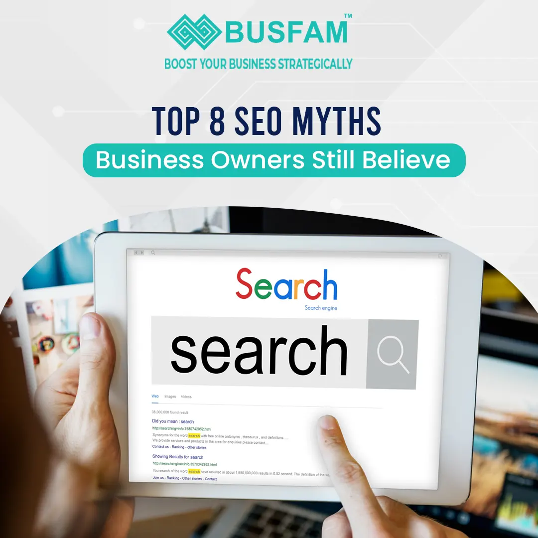 Top 8 Seo Myths Business Owners Still Believe