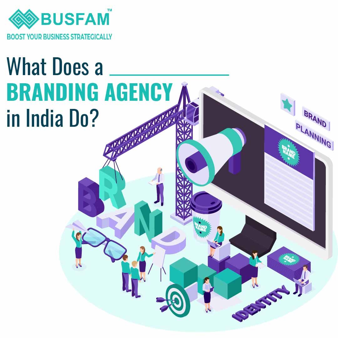 What Does a Branding Agency in India Do?