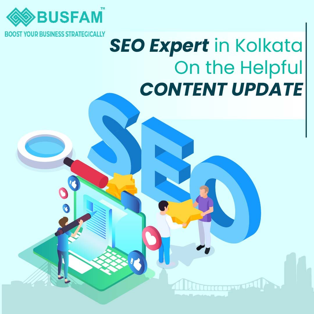 SEO Expert in Kolkata On the Helpful Content Update