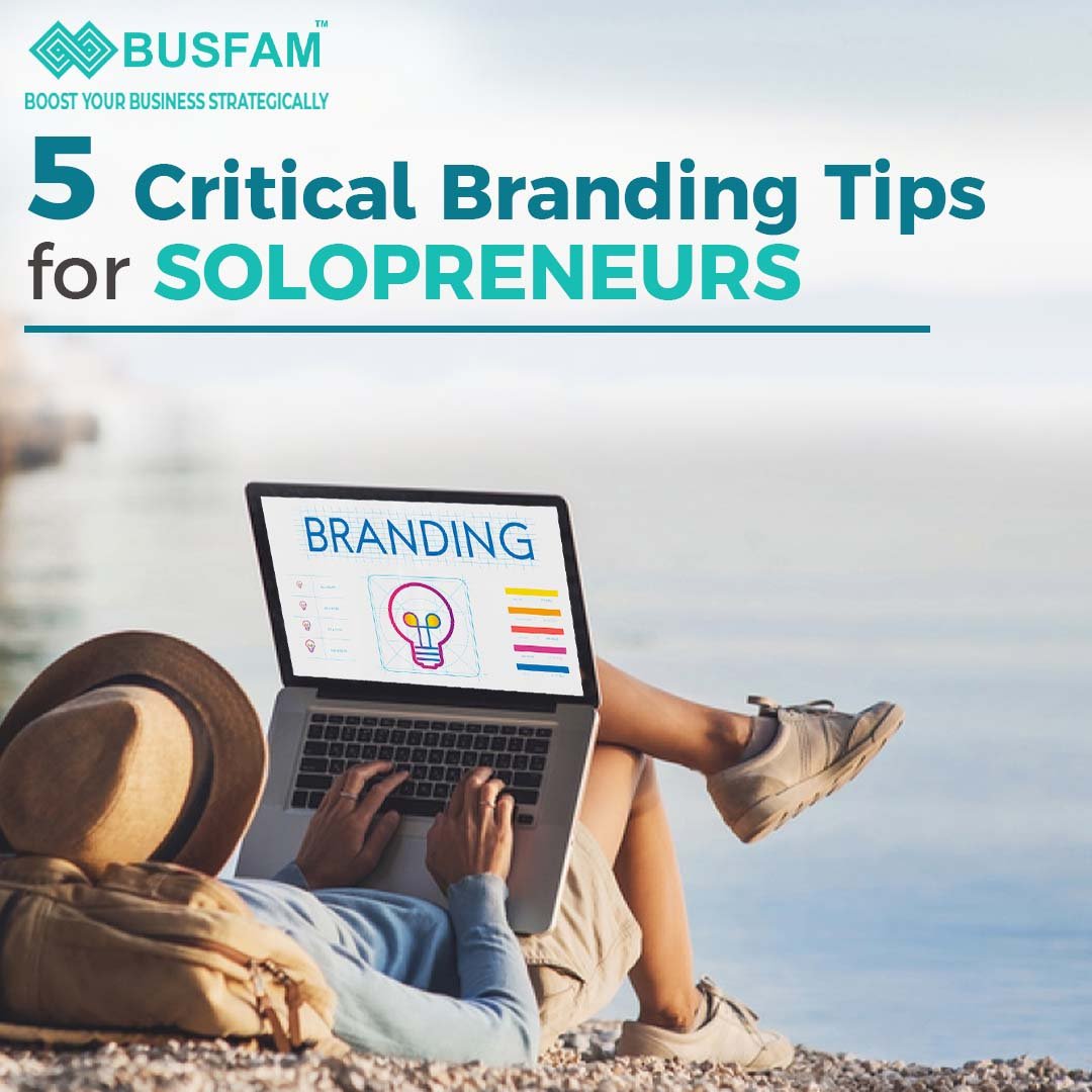 5 Critical Branding Tips for Solopreneurs