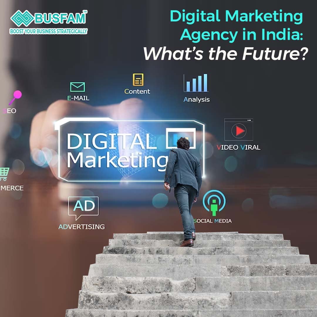 Digital Marketing Agency in India: What’s the Future?