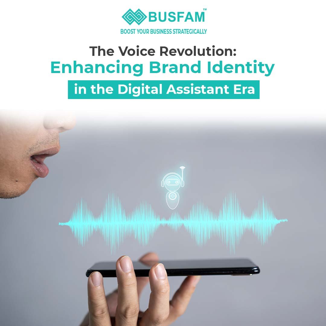 The Voice Revolution: Enhancing Brand Identity in the Digital Assistant Era