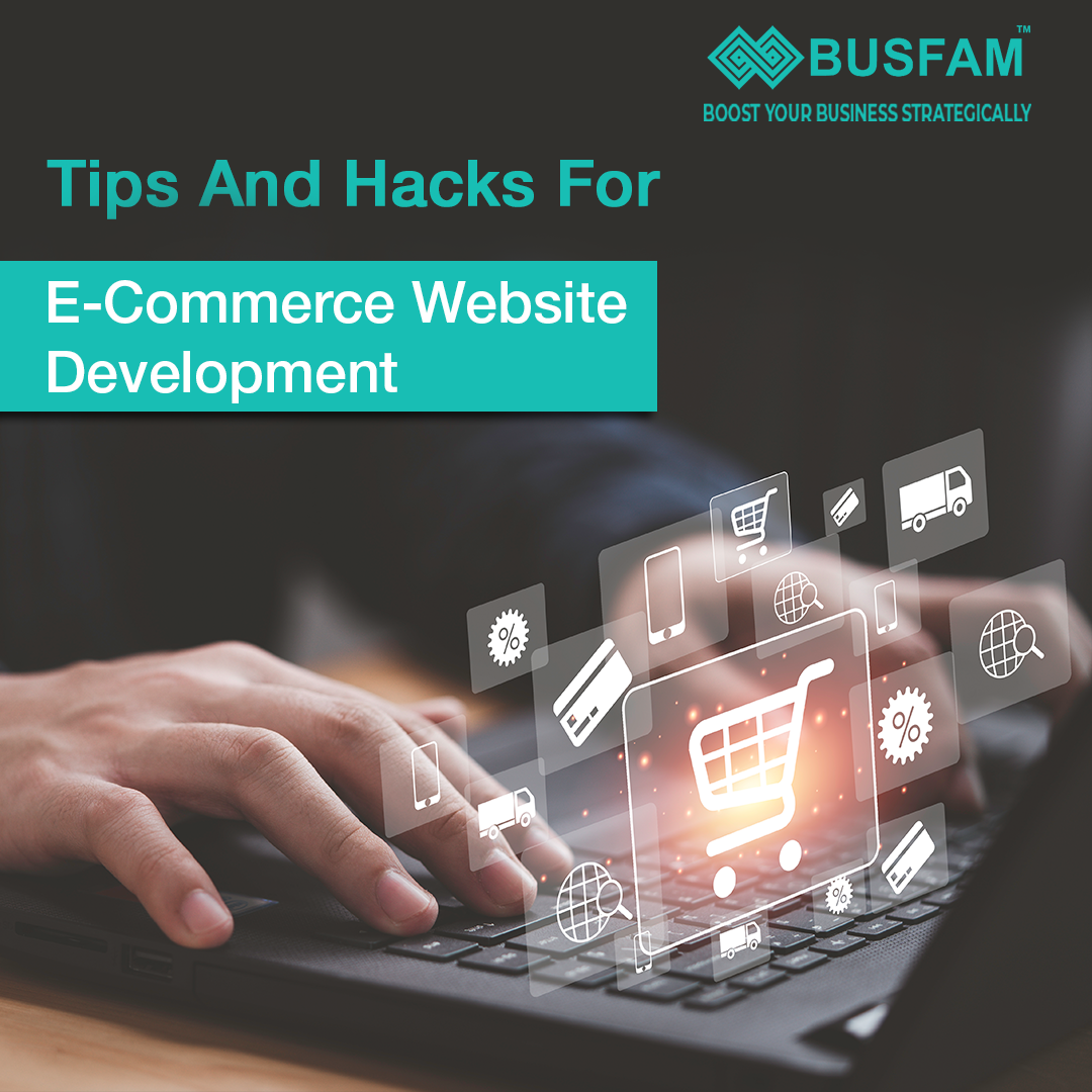 Tips And Hacks For E-Commerce Website Development