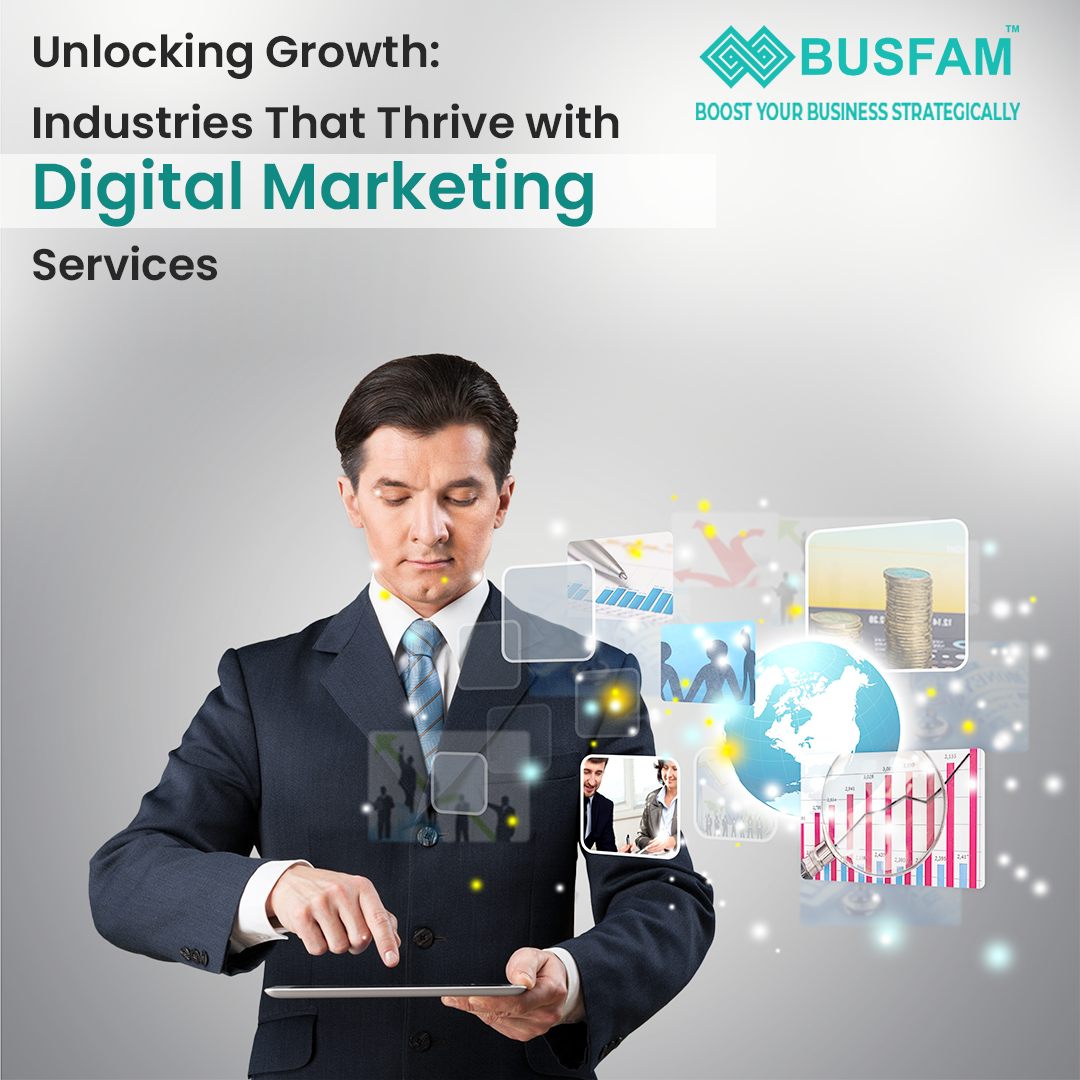Unlocking Growth: Industries That Thrive with Digital Marketing Services