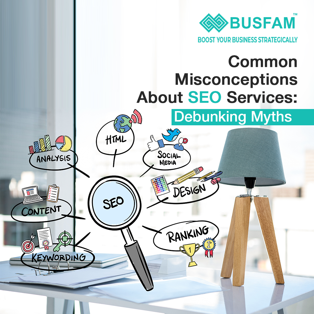Common Misconceptions About SEO Services: Debunking Myths