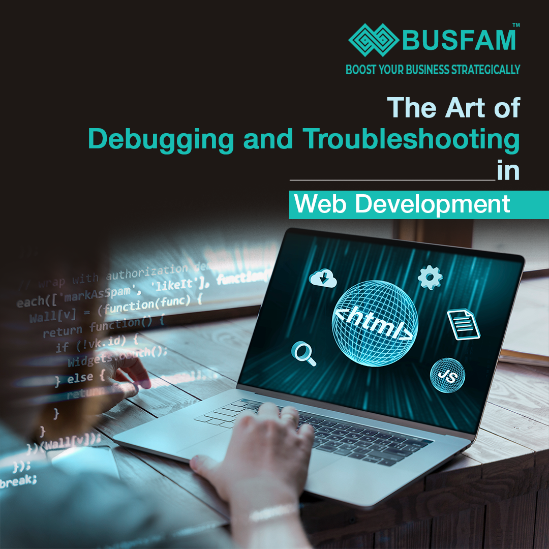 The Art of Debugging and Troubleshooting in Web Development