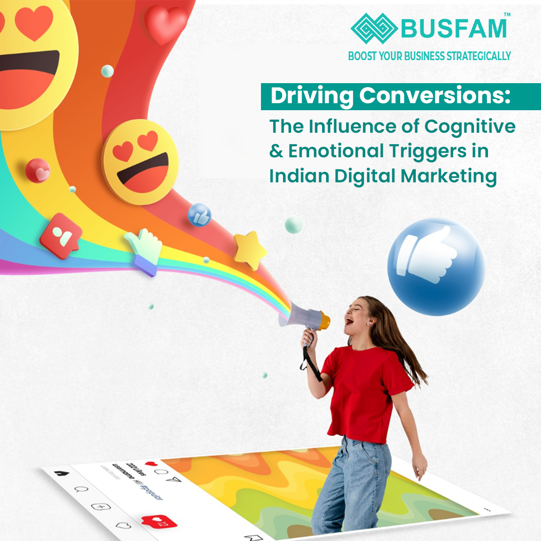 Driving Conversions: The Influence of Cognitive and Emotional Triggers in Indian Digital Marketing