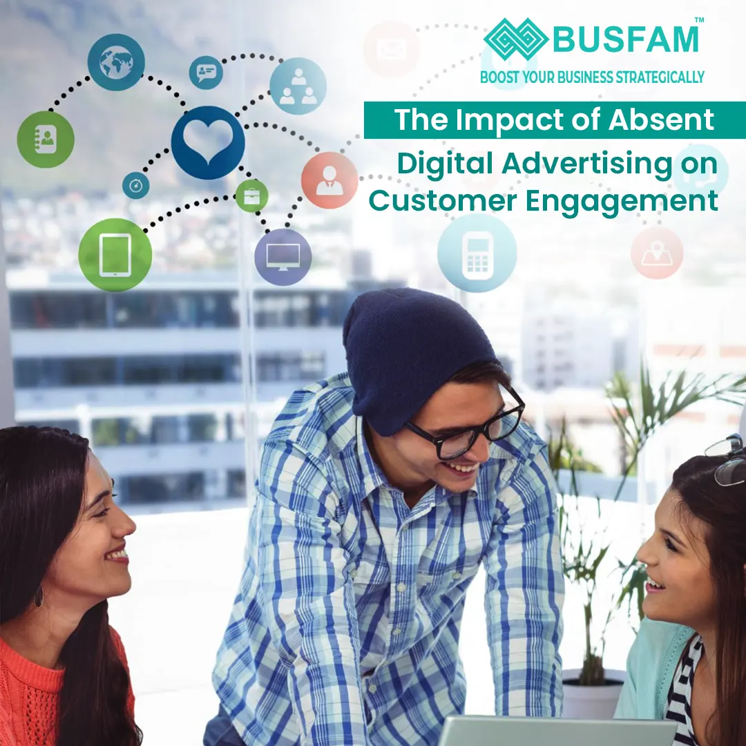 The Impact of Absent Digital Advertising on Customer Engagement