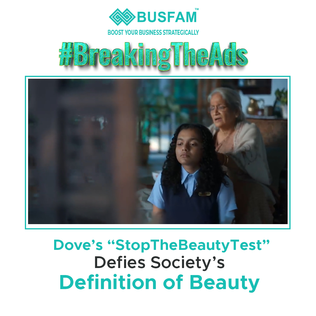 Dove’s “StopTheBeautyTest” Defies Society’s Definition of Beauty