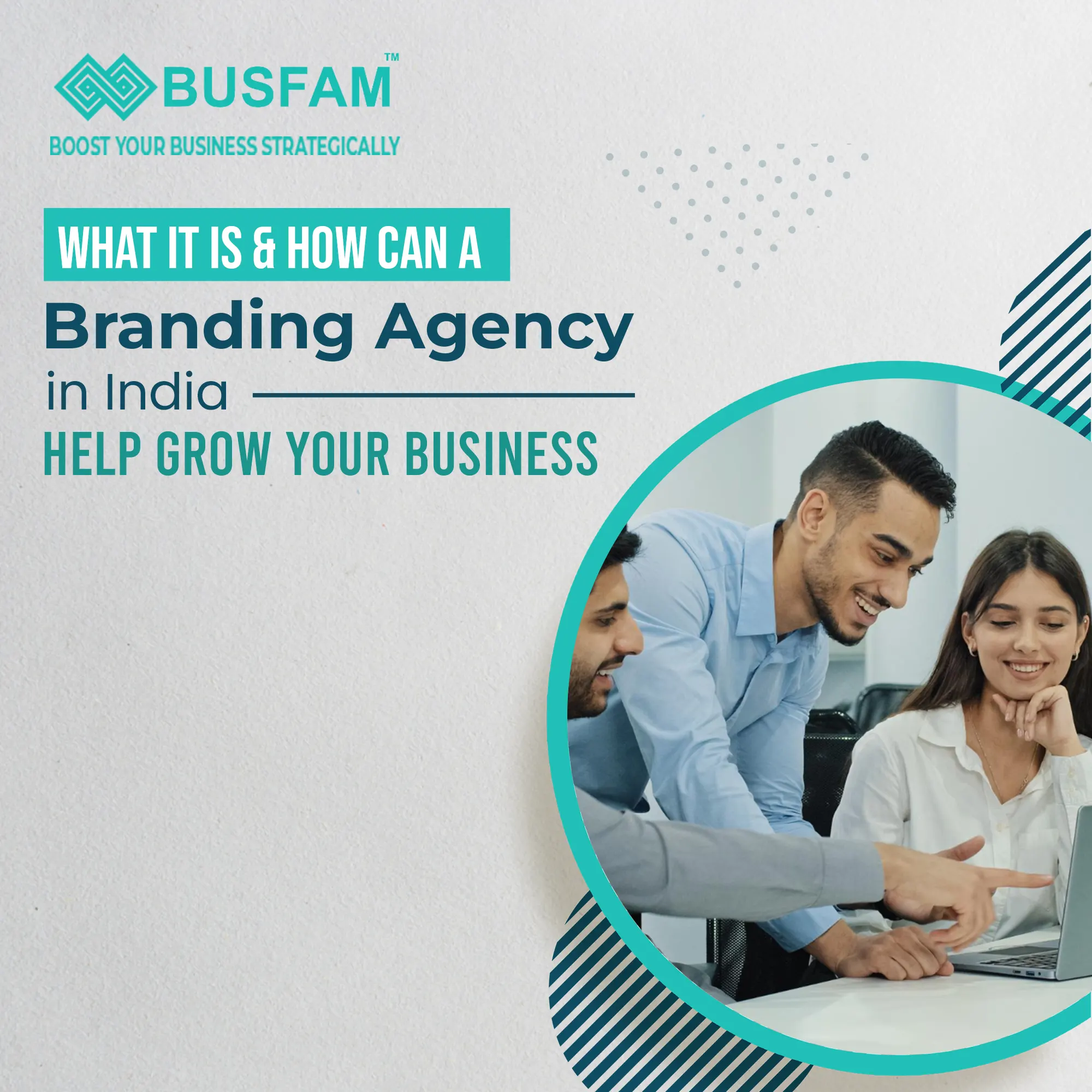 What It Is & How Can a Branding Agency in India Help Grow Your Business
