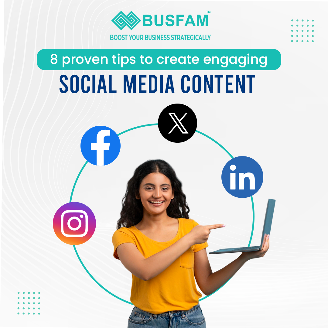 8 Proven Tips to Create Engaging Social Media Content