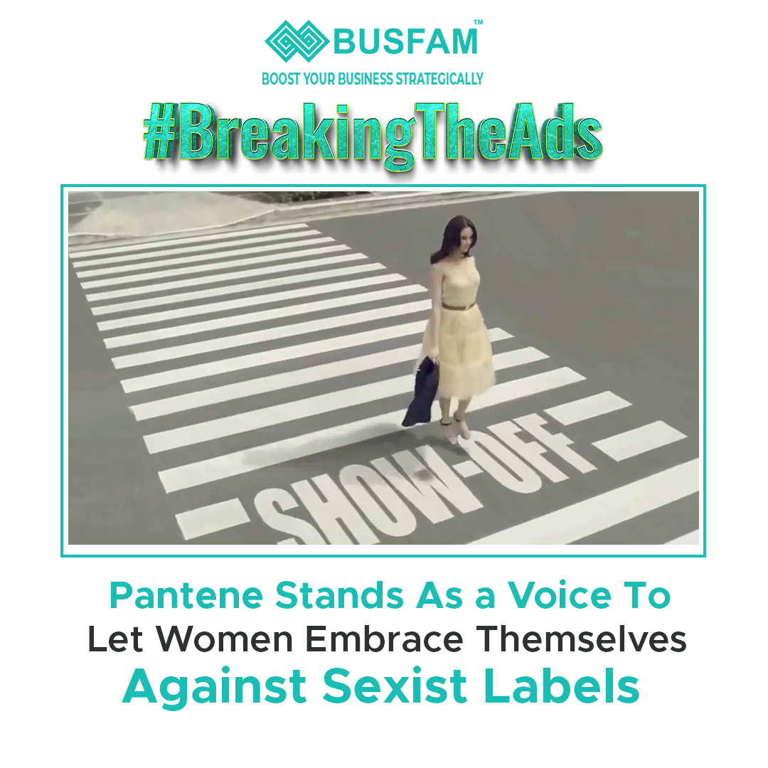 Pantene Stands as a Voice to Let Women Embrace Themselves Against Sexist Labels