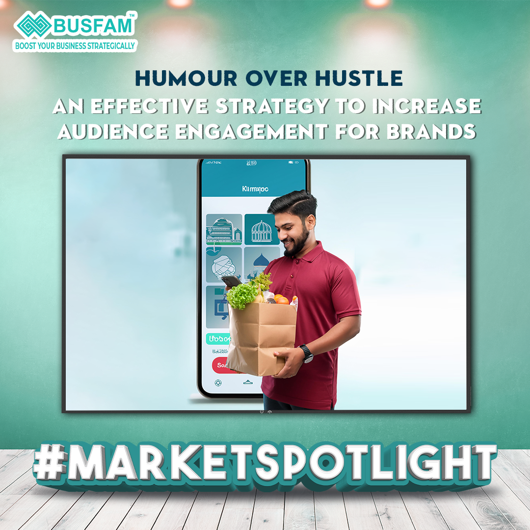 Humour Over Hustle: An Effective Strategy To Increase Audience Engagement For Brands