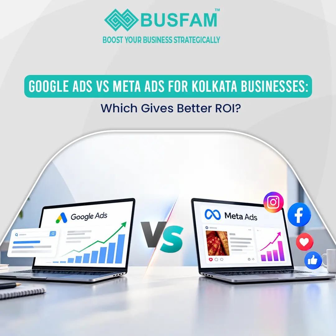 Google Ads vs Meta Ads for Kolkata Businesses: Which Gives Better ROI?