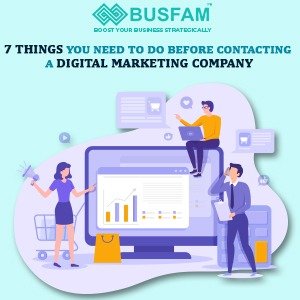 7 Things you Need To do Before Contacting A Digital Marketing Company