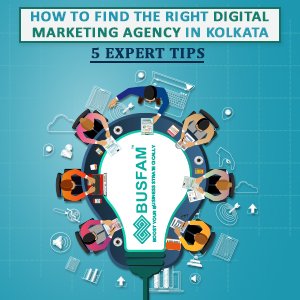 How To Find the Right Digital Marketing Agency in Kolkata- 5 Expert Tips