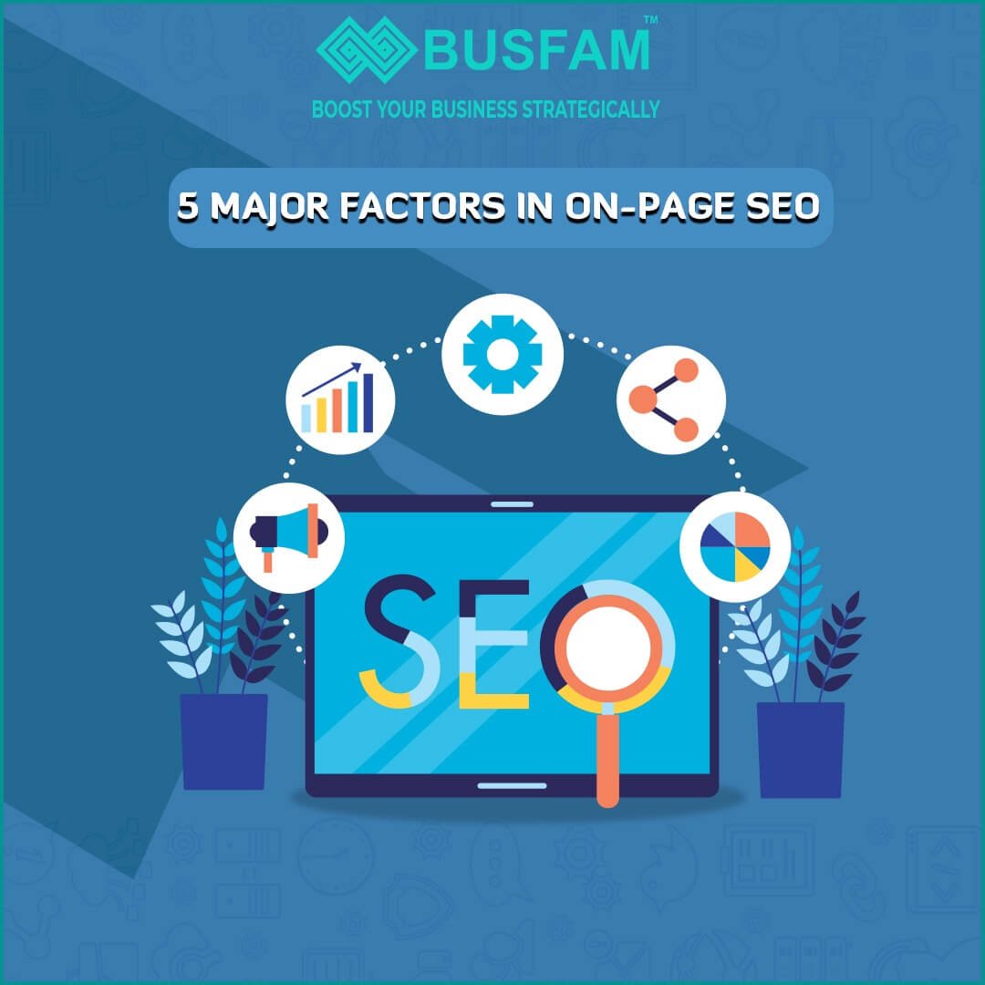 5 Major Factors in On-Page SEO