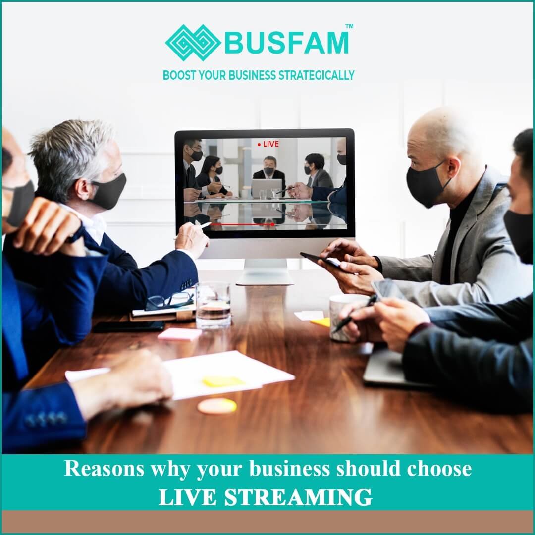 Reasons Why Your Business Should Choose Live Streaming