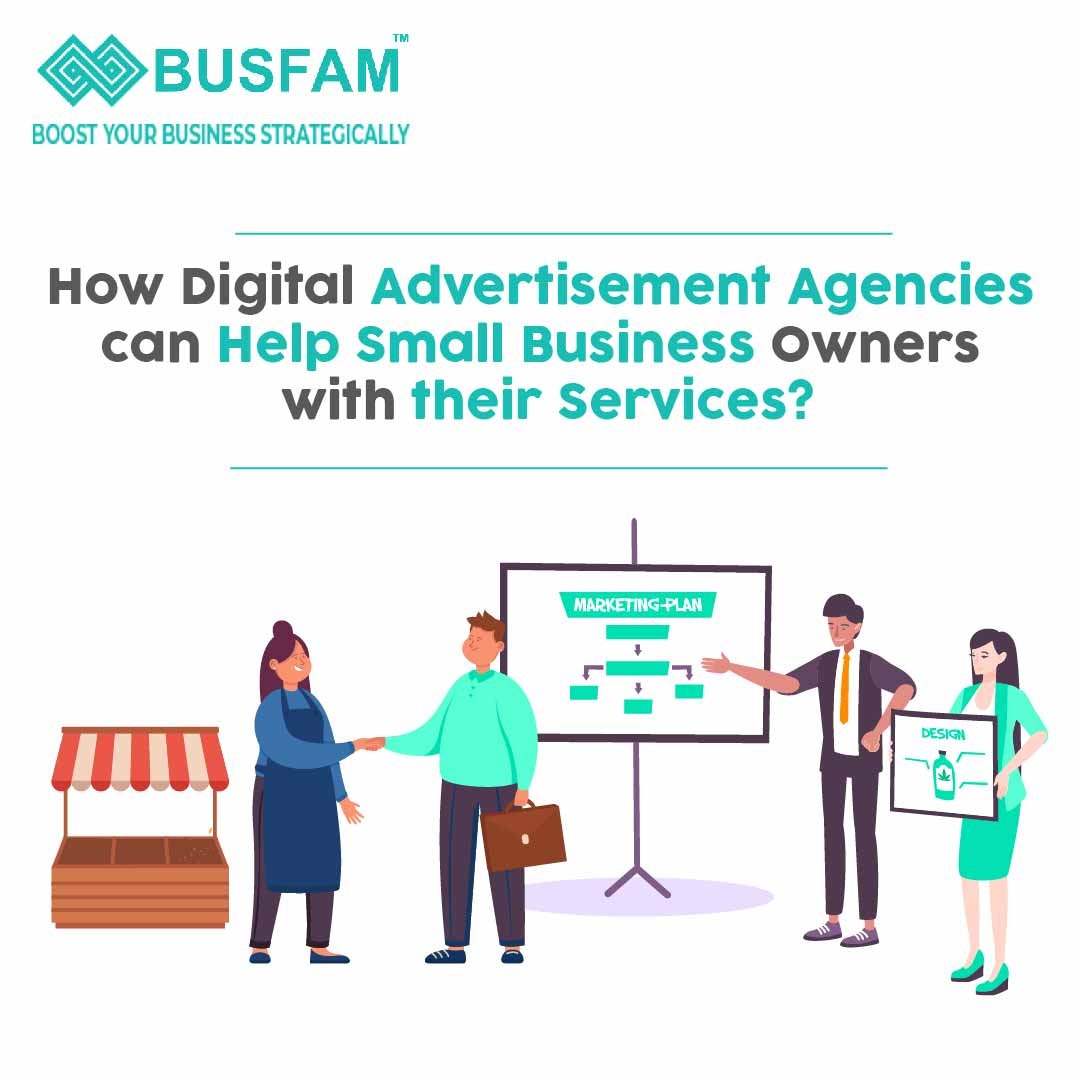 How Digital Advertisement Agencies Can Help Small Business Owners With Their Services?
