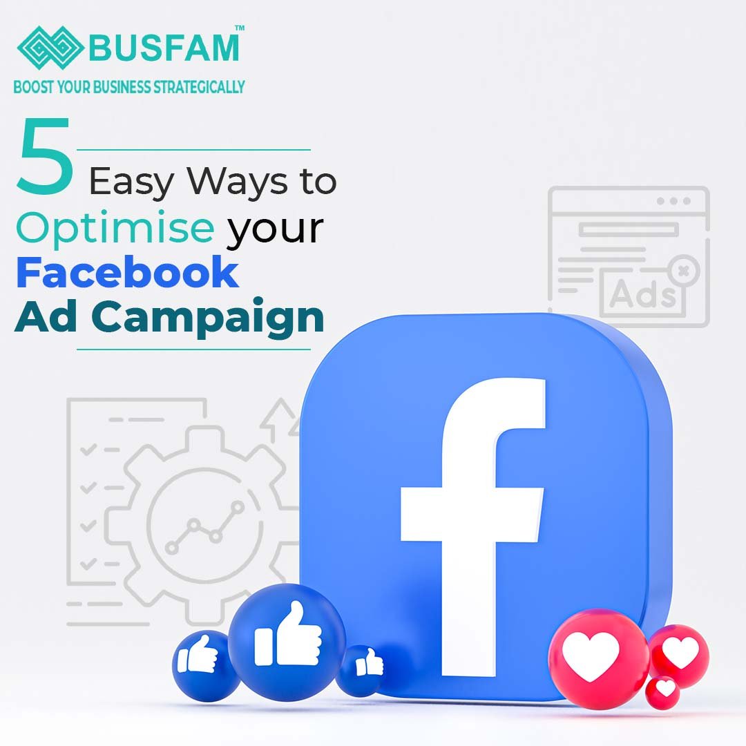 5 Easy Ways to Optimise your Facebook Ad Campaign