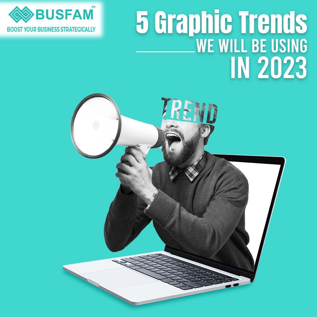 5 Graphic Trends We Will Be Using In 2023