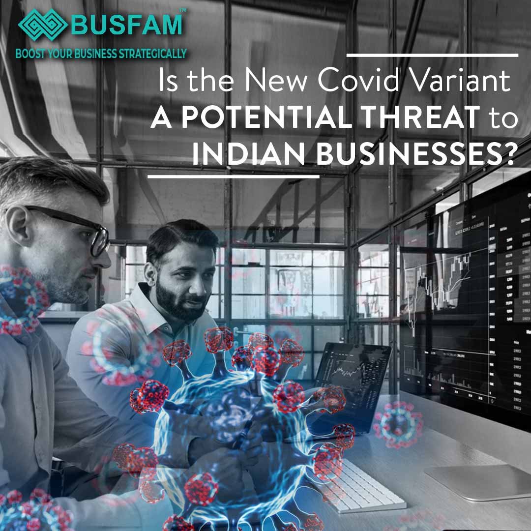 Is the New Covid Variant A Potential Threat to Indian Businesses?