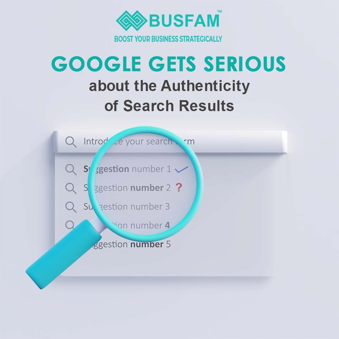 Google Gets Serious about the Authenticity of Search Results