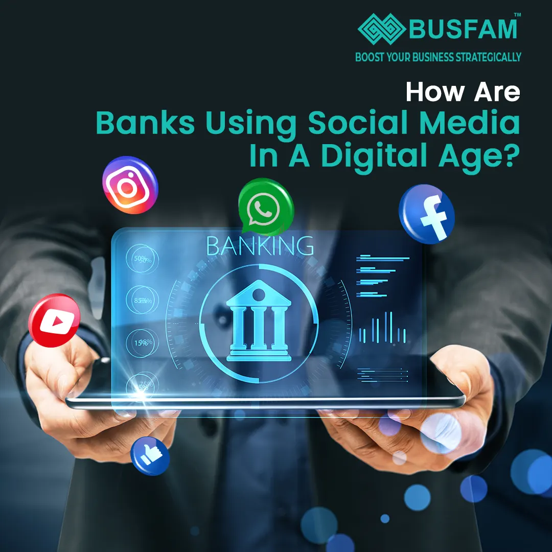 How Are Banks Using Social Media In A Digital Age?