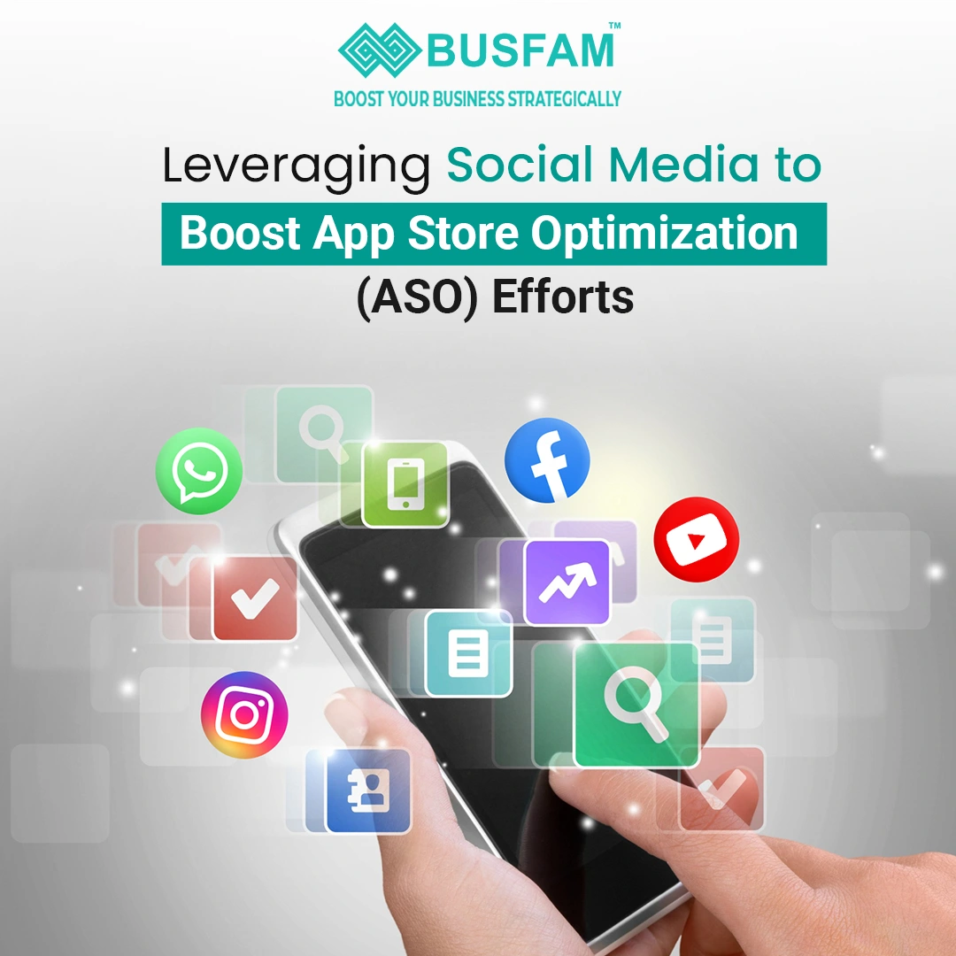 Leveraging Social Media to Boost App Store Optimization (ASO) Efforts