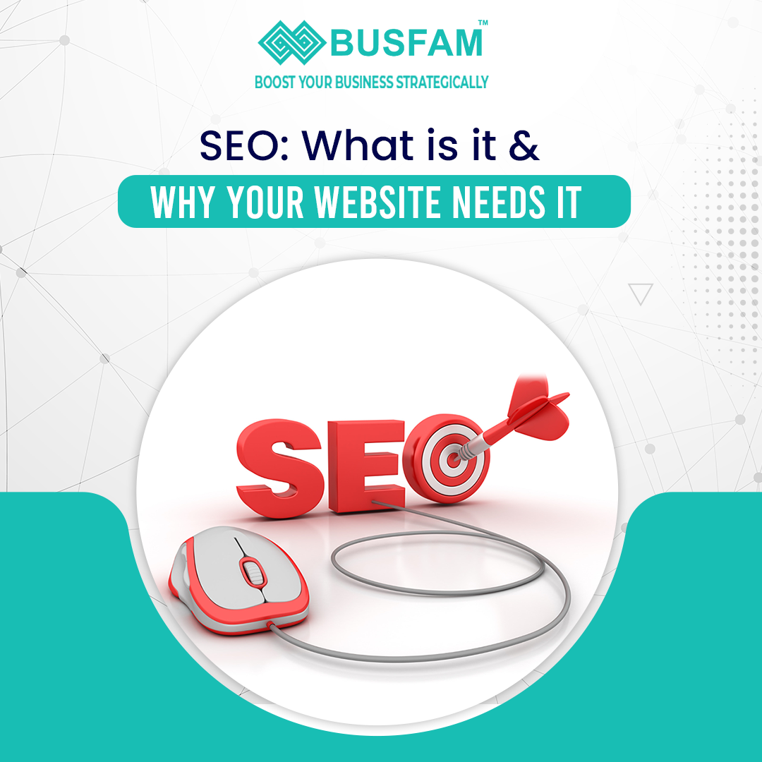 SEO: What Is It & Why Your Website Needs It