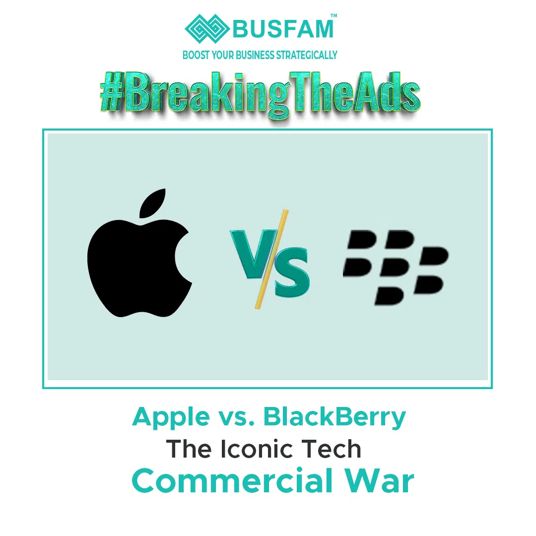 Apple vs. BlackBerry: The Iconic Tech Commercial War