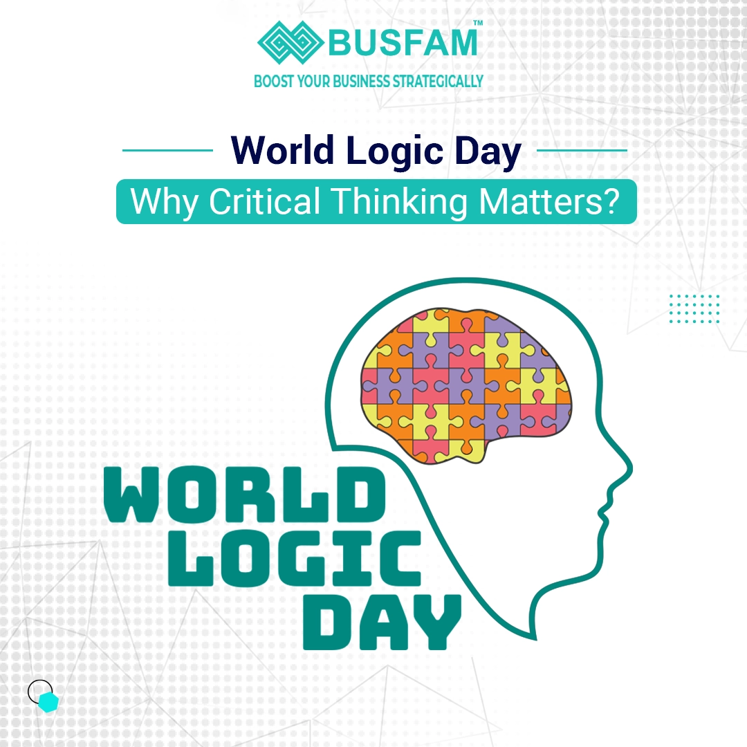 World Logic Day: Why Critical Thinking Matters?